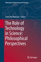 Sven Ove Hansson, Sve Ove Hansson, Sven Ove Hansson - The Role of Technology in Science: Philosophical Perspectives