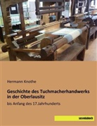 Hermann Knothe - Geschichte des Tuchmacherhandwerks in der Oberlausitz
