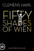 Clemens Haipl - 50 Shades of Wien