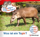Nicole Brandau, Stefanie Drecktrah, Achim Schulte - Lesestart mit Eberhart - Lesestufe 3 - 6: Was ist ein Tapir?