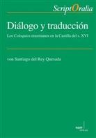 Santiago Del Rey Quesada, Santiago del Rey Quesada - Diálogo y traducción