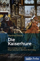 Manfred Böckl - Die Kaiserhure
