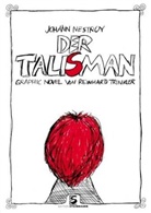 Johann Nestroy, Reinhard Trinkler, Reinhard Trinkler - Der Talisman