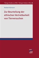 Dr. Norbert Alzmann, Norbert Alzmann - Zur Beurteilung der ethischen Vertretbarkeit von Tierversuchen