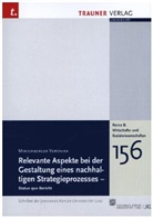 Veronika Minichberger - Relevante Aspekte bei der Gestaltung eines nachhaltigen Strategieprozesses