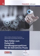 Ursula Bichler, Hanns Peter Euler, Andreas Hunger, Ursula Rami - Vom Fehler zum Fortschritt - Handlungsperspektiven für die betriebliche Praxis