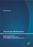 Olja Martynova - Touristische Marktanalyse: Stärken und Schwächen der philippinischen Insel Bohol auf ihrem Weg zur Destinationsführerschaft