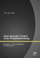 Alexander Hüsch - Open Innovation Toolkits in der Produktentwicklung: Kundenintegration als Potential der Wertanalyse