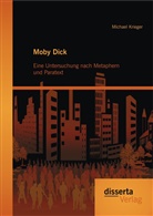 Michael Krieger - Moby Dick: Eine Untersuchung nach Metaphern und Paratext