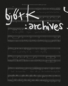 Klau Biesenbach, Klaus Biesenbach, Björk, Nicola Dibben, Nicola u a Dibben, Ale Ross... - Björk: Archives