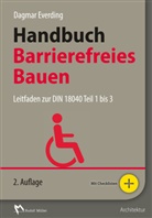 Dagma Everding, Dagmar Everding, Dagmar (Prof. Dr. Everding, Dagmar (Prof. Dr.) Everding, Simon Meyer, Simone Meyer... - Handbuch Barrierefreies Bauen