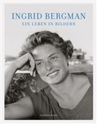 Ingri Bergman, Ingrid Bergman, Rober Capa, Robert Capa, Irene Mayer Selznick, Lothar Schirmer... - Ein Leben in Bildern