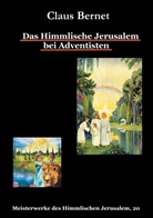 Claus Bernet - Das Himmlische Jerusalem bei Adventisten