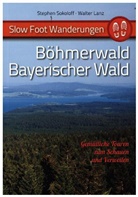 Walter Lanz, Stephe Sokoloff, Stephen Sokoloff - Slow Foot Wanderungen: Böhmerwald - Bayerischer Wald