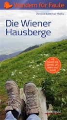 Christin Hlatky, Christine Hlatky, Michael Hlatky - Die Wiener Hausberge - Wandern für Faule