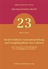 Daniel Jossen - Strafrechtliche Garantenstellung und Sorgfaltspflicht des Lehrers