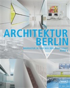 Architektenkammer Berlin, Uw Aulich, Uwe Aulich, Loui Back, Louis Back, Architektenkammer Berlin... - Architektur Berlin. Bd.4