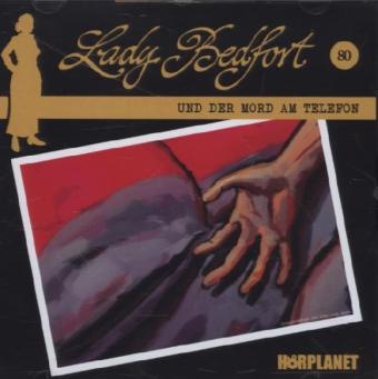 John Beckmann, Michael Eickhorst, Dennis Rohling, Isabella Grothe, Jürgen Kluckert, Dennis Rohling - Lady Bedfort - Der Mord am Telefon, 1 Audio-CD (Audio book)