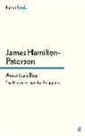James Hamilton-Paterson - America's Boy