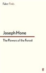 Joseph Hone - The Flowers of the Forest