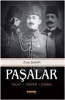 Ziya Sakir - Pasalar - Talat, Enver, Cemal