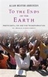 Allan H. Anderson, Allan Heaton Anderson, Allan Heaton Anderson - To the Ends of the Earth