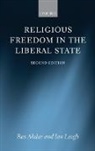 Rex Ahdar, Rex/ Leigh Ahdar, Ahdar Rex, Ian Leigh, Leigh Ian - Religious Freedom in the Liberal State