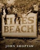 John Shoptaw - Times Beach