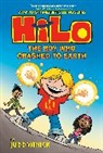 Judd Winick - Hilo Book 1: The Boy Who Crashed to Earth
