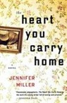 Jennifer Miller - The Heart You Carry Home