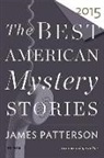 Otto Penzler, Patterson James Patterson, Penzler Otto Penzler, James Patterson, Penzler, Otto Penzler - The Best American Mystery Stories 2015