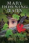 Mary Downing Hahn - Where I Belong