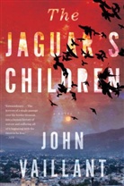 John Vaillant - The Jaguar's Children