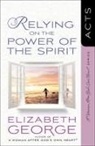 Elizabeth George, Steve Miller - Relying on the Power of the Spirit
