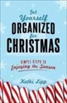 Kathi Lipp, Morris - Get Yourself Organized for Christmas