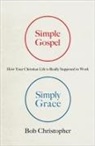 Bob Christopher, Skinner - Simple Gospel, Simply Grace