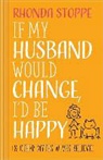 Rhonda Stoppe, Unknown, Steve Miller - If My Husband Would Change, I'd Be Happy