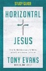 Tony Evans, Skinner - Horizontal Jesus Study Guide