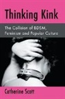 Catherine Scott - Thinking Kink