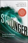 George S. Everly, George S. Strouse Everly, George Everly Jr, George S. Everly Jr, George Everly Jr., George S. Everly Jr.... - Stronger: Develop the Resilience You Need to Succeed