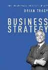 Brian Tracy - Business Strategy: The Brian Tracy Success Library