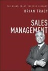 Brian Tracy - Sales Management: The Brian Tracy Success Library