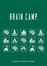 Charles Harper Webb - Brain Camp