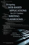 Gu Baotong, Baotong Gu, George Pullman, George Baotong Pullman, George Gu Pullman - Designing Web-Based Applications for 21st Century Writing Classrooms