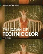 James Layton, David Pierce, Catherine A. Surowiec, Paolo Cherchi Usai, Paolo Cherchi Usai, Catherine Surowiec - The Dawn of Technicolor 1915 1935