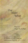 Aurobindo, A. S. Dalal, The Mother - Our Many Selves: Practical Yogic Psychology