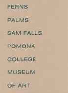 Sam (ART)/ Mcgrew Falls, Sam Falls, Rebecca Mcgrew - Ferns and Palms