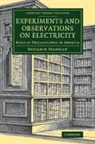 Benjamin Franklin - Experiments and Observations on Electricity