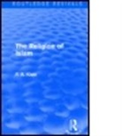 F. A. Klein, Klein F. A. - Religion of Islam (Routledge Revivals)