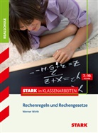 Werner Wirth - STARK Mathematik 7.-10. Klasse - STARK in Klassenarbeiten Realschule - Rechenregeln und -gesetze